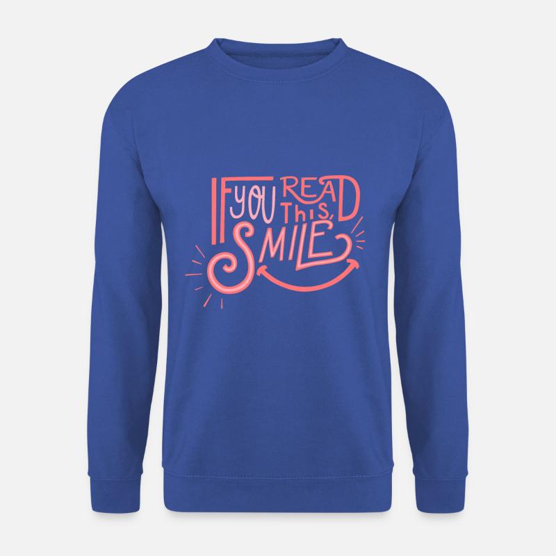 If you read this, SMILE! - Unisex Pullover - Royalblau