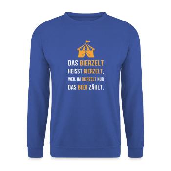 Das Bierzelt heisst Bierzelt - Festzelt Spruch - Unisex Pullover - Royalblau - Vorne - Alina (178cm) & Michal (187cm)