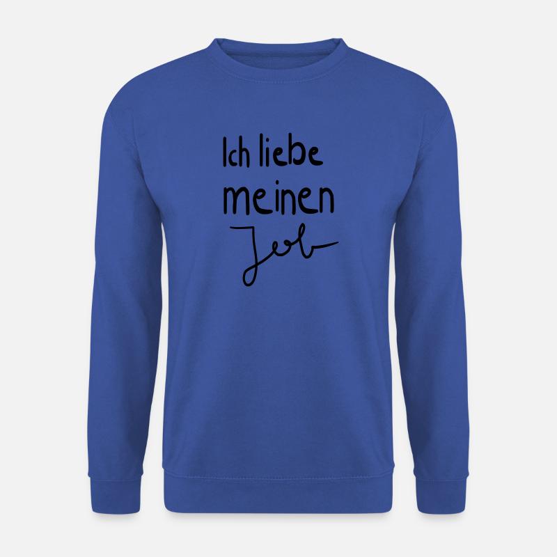 Ich liebe meinen Job - Unisex Pullover - Royalblau