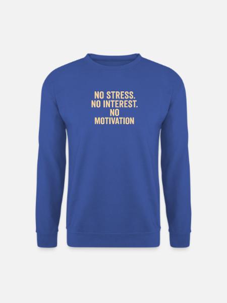 Kein Stress Keine Motivation - Unisex Pullover - Royalblau