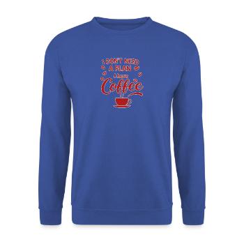 Kein Plan, Kaffee Hat Vorrang - Unisex Pullover - Royalblau - Vorne - Alina (178cm) & Michal (187cm)