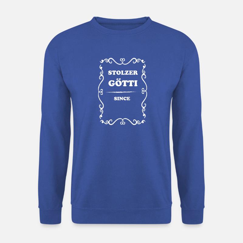 Stolzer Götti since - Unisex Pullover - Royalblau