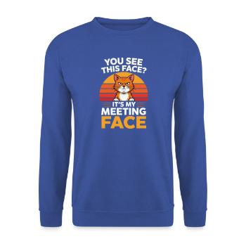  You See This Face Its My Meeting Face Lustige - Unisex Pullover - Royalblau - Vorne - Alina (178cm) & Michal (187cm)