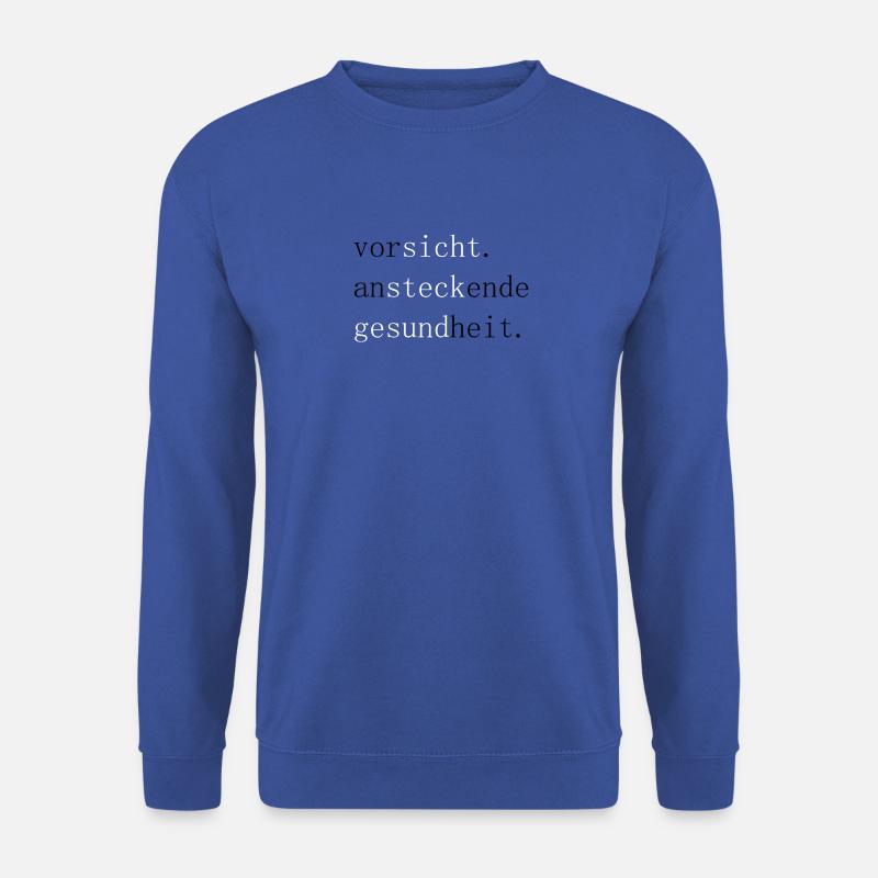 Ansteckende Gesundheit - Unisex Pullover - Royalblau