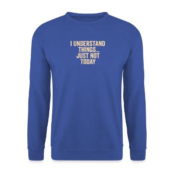 Prokrastinieren Sie heute nicht, Zitat. - Unisex Pullover - Royalblau - Vorne - Alina (178cm) & Michal (187cm)