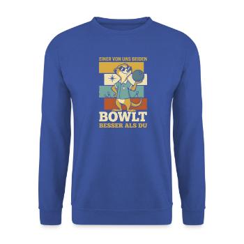 Bowling Erdmännchen Bowlt Besser Als Du Spruch - Unisex Pullover - Royalblau - Vorne - Alina (178cm) & Michal (187cm)