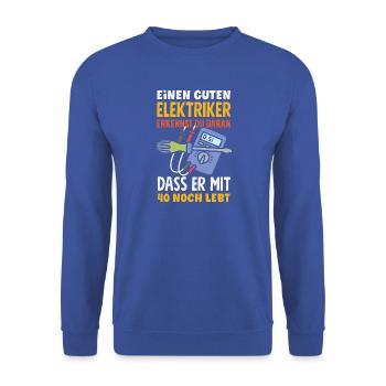 Elektriker Mit 40 Noch Lebt - Unisex Pullover - Royalblau - Vorne - Alina (178cm) & Michal (187cm)