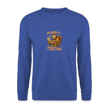 Ich mach das aber ich gucke dabei böse sloth - Unisex Pullover - Royalblau - Vorne - Alina (178cm) & Michal (187cm)