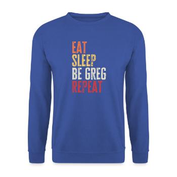 Iss, schlaf, sei Greg, wiederhole Retro-Name - Unisex Pullover - Royalblau - Vorne - Alina (178cm) & Michal (187cm)
