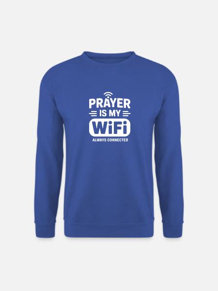 Christliche Verbindung: Gebet Ist Mein WLAN - Unisex Pullover - Royalblau