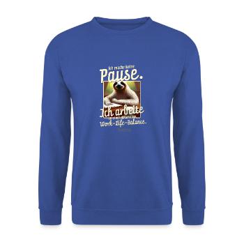 Faultier Spruch Pause Work Life Balance - Unisex Pullover - Royalblau - Vorne - Alina (178cm) & Michal (187cm)