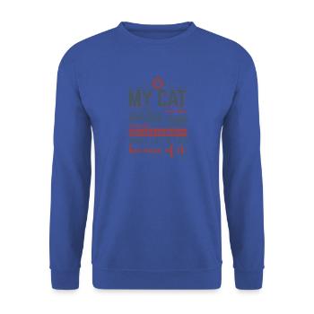 Cat Love> Mon chat incroyable rend ma vie meilleure - Sweat-shirt Unisexe - bleu royal - Devant - Alina (178cm) & Michal (187cm)