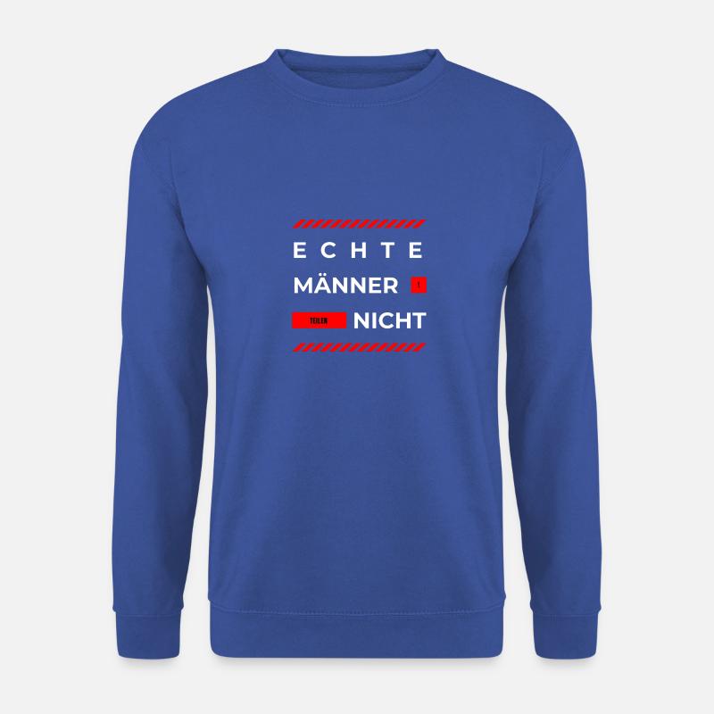 Real men don't share, ambiguous saying - Unisex Sweatshirt - royal blue