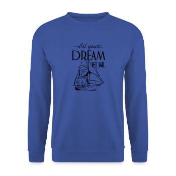 Let your Dream set sail- Sailing ship black - Unisex Sweatshirt - royal blue - Front - Alina (178cm) & Michal (187cm)