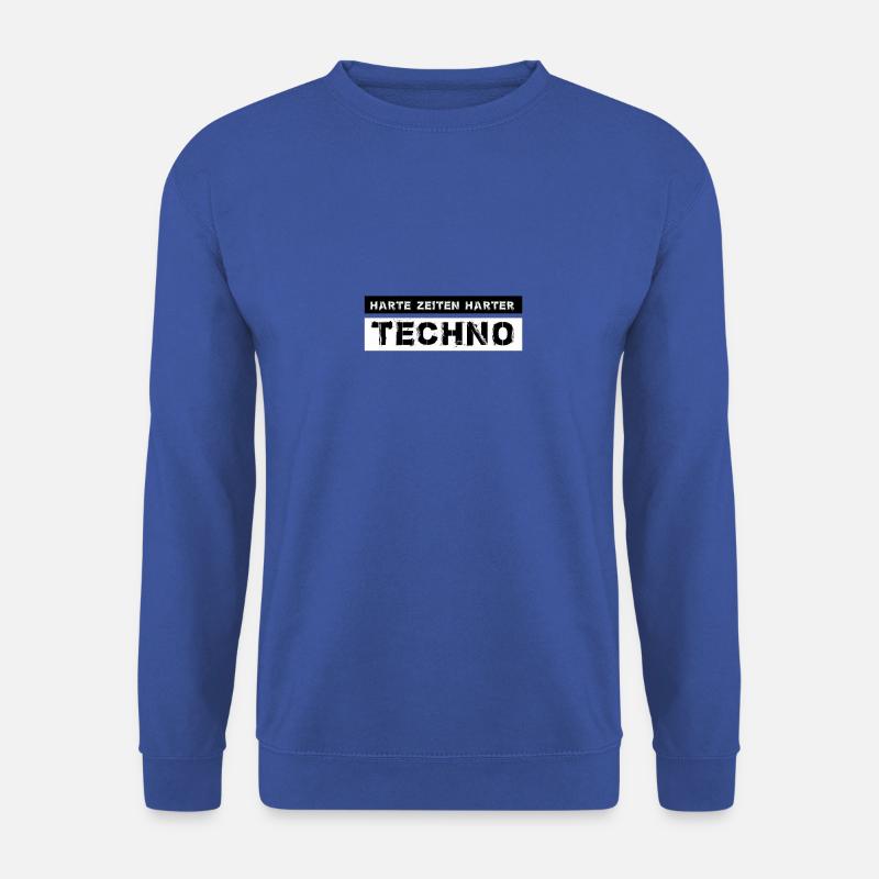 Harte Zeiten, Harter Techno / Musik Rave Party Fun - Unisex Pullover - Royalblau