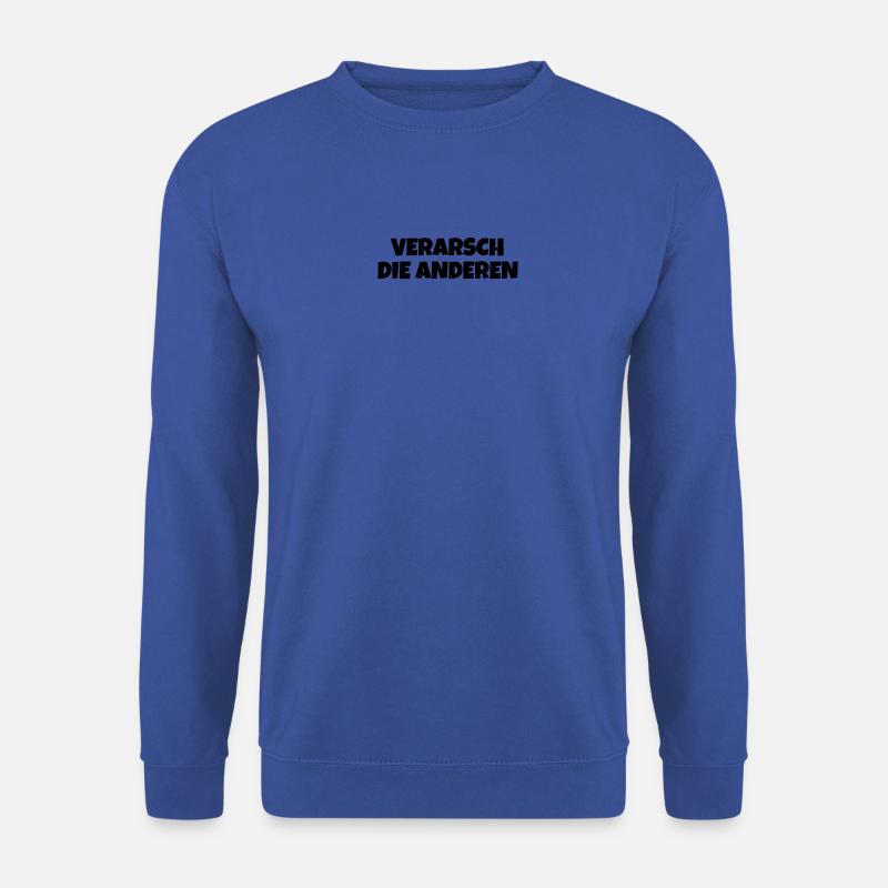 Verarsch Die Anderen - Unisex Pullover - Royalblau