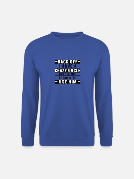 Zurück, ich habe einen verrückten Onkel und ich - Unisex Pullover - Royalblau