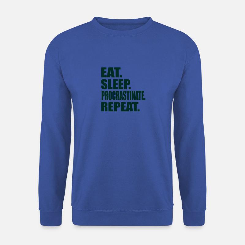 Eat Sleep Procrastinate Repeat Student - Unisex Pullover - Royalblau
