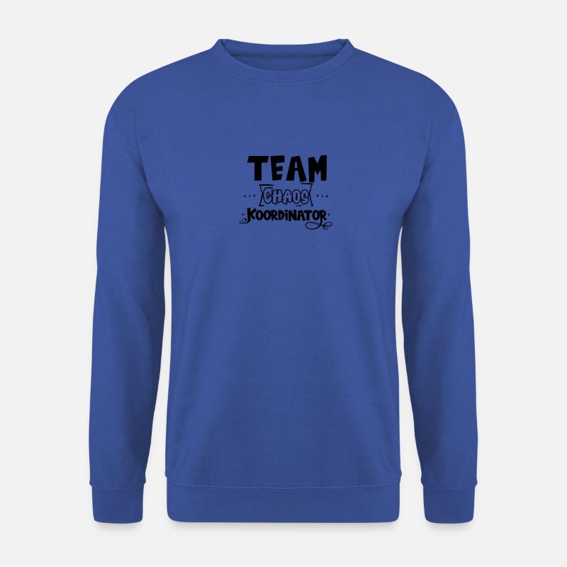 Team Chaos Koordinator witzige Sprüche - Unisex Pullover - Royalblau