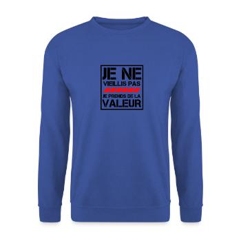 Je ne vieillis pas je prends de la valeur - Sweat-shirt Unisexe - bleu royal - Devant - Alina (178cm) & Michal (187cm)