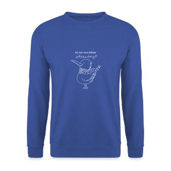 zeig der Welt was du denkst.. Sei wie eine Möwe... - Unisex Pullover - Royalblau - Vorne - Alina (178cm) & Michal (187cm)