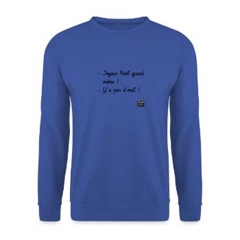 Joyeux Noël quand même ! Père Noël est une ordure - Sweat-shirt Unisexe - bleu royal - Devant - Alina (178cm) & Michal (187cm)