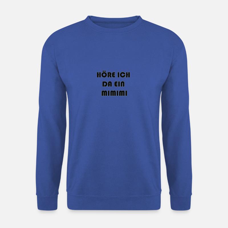 HÖRE ICH DA EIN MIMIMI - Unisex Pullover - Royalblau