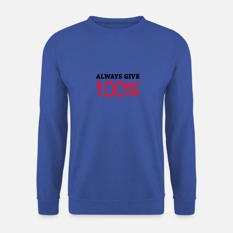 Always give 100 - Unisex Pullover - Royalblau