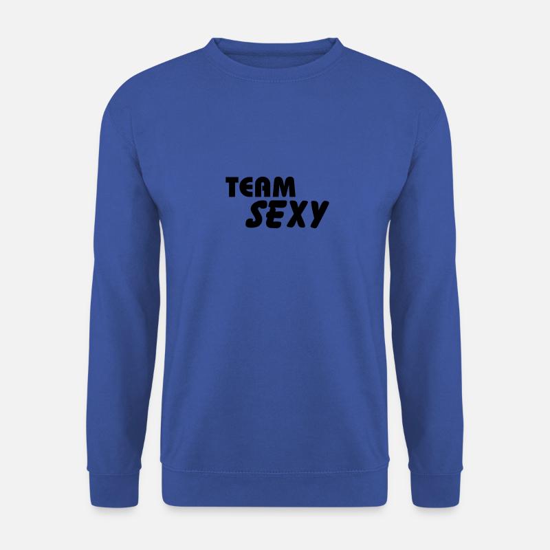Team Sexy - Unisex Pullover - Royalblau