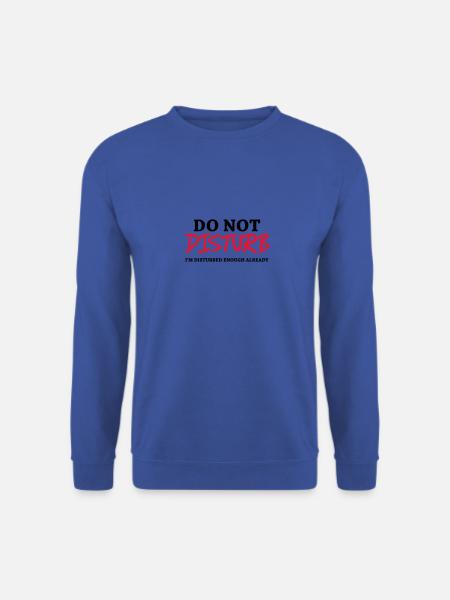Do not disturb - Unisex Sweatshirt - royal blue