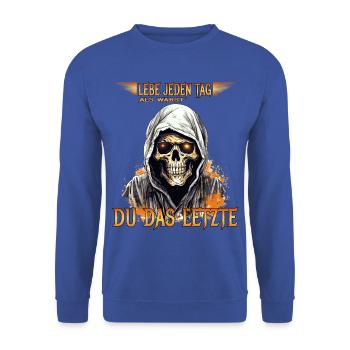 Lebe jeden Tag als wärst du das Letzte - Unisex Pullover - Royalblau - Vorne - Alina (178cm) & Michal (187cm)