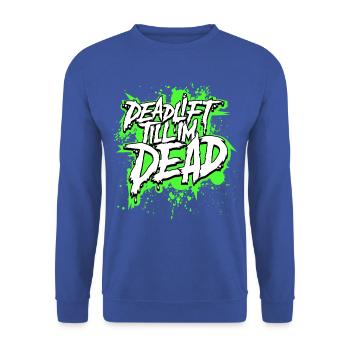 TOXIC DEADLIFT TILL IM DEAD - Unisex Sweatshirt - royal blue - Front - Alina (178cm) & Michal (187cm)