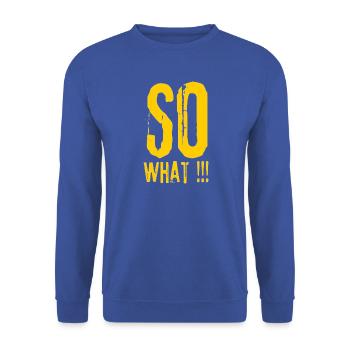 So What!!! Bold Grunge Typo - Unisex Pullover - Royalblau - Vorne - Alina (178cm) & Michal (187cm)