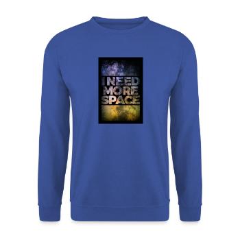 I need more space poster - Unisex Pullover - Royalblau - Vorne - Alina (178cm) & Michal (187cm)