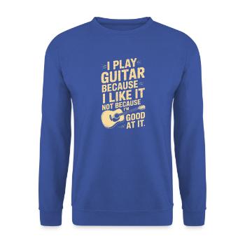 Ich spiele Gitarre, weil ich es mag, lustige Musik - Unisex Pullover - Royalblau - Vorne - Alina (178cm) & Michal (187cm)