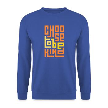Wähle es, freundlich zu sein - Unisex Pullover - Royalblau - Vorne - Alina (178cm) & Michal (187cm)