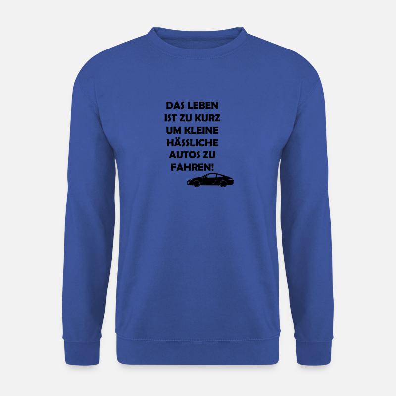 Das Leben ist zu kurz um kleine haessliche Autos - Unisex Pullover - Royalblau