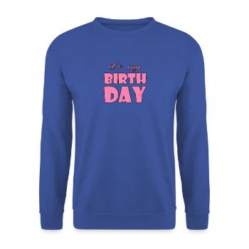 It's my birthday, birthday shirt - Unisex Sweatshirt - royal blue - Front - Alina (178cm) & Michal (187cm)