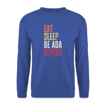 Essen, schlafen, sein, Ada wiederholen, Retro-Name - Unisex Pullover - Royalblau - Vorne - Alina (178cm) & Michal (187cm)