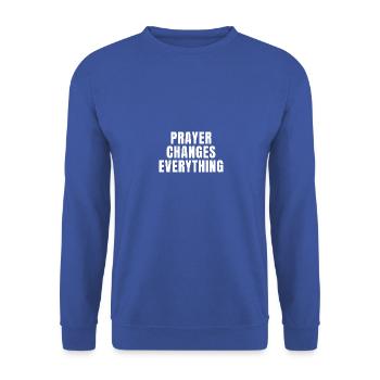 La prière change tout - Citations chrétiennes - Sweat-shirt Unisexe - bleu royal - Devant - Alina (178cm) & Michal (187cm)