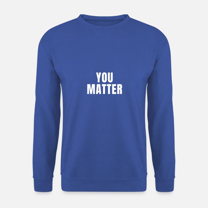 You Matter - Christliche Zitate - Unisex Pullover - Royalblau