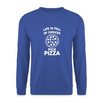 Das Leben ist voller Auswahlmöglichkeiten Pizza auswählen - Unisex Pullover - Royalblau - Vorne - Alina (178cm) & Michal (187cm)