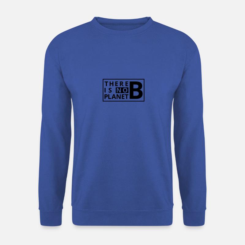 There is no Planet B - Unisex Sweatshirt - royal blue