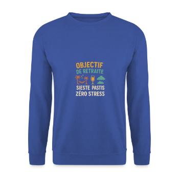 retraite - Objectif sieste, pastis et zéro stress - Sweat-shirt Unisexe - bleu royal - Devant - Alina (178cm) & Michal (187cm)