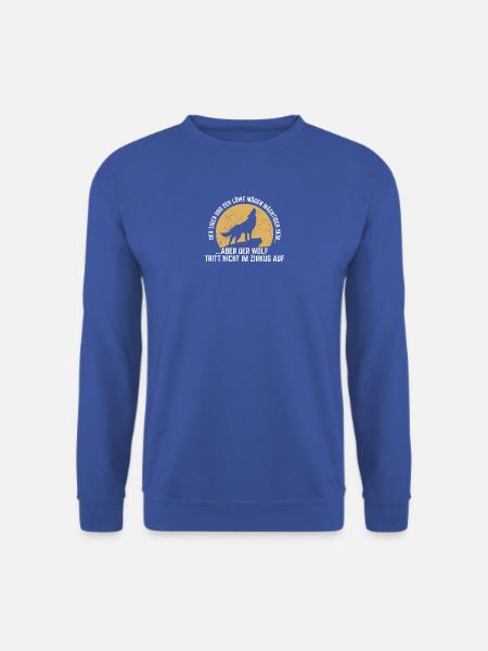 Der Wolf tritt nicht im Zirkus auf - Unisex Pullover - Royalblau