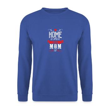 Home Ist Wo Deine Mama Ist Herz Spruch - Unisex Pullover - Royalblau - Vorne - Alina (178cm) & Michal (187cm)