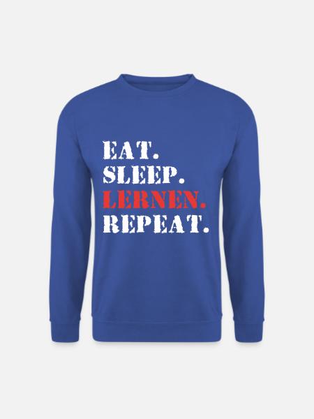 Eat Sleep Lernen Repeat Student witziges Geschenk - Unisex Pullover - Royalblau