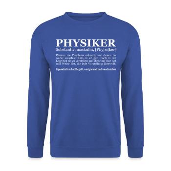 lustige Physiker Geschenk Idee Physik Physikerin - Unisex Pullover - Royalblau - Vorne - Alina (178cm) & Michal (187cm)