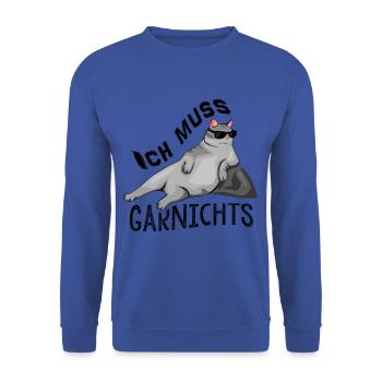 Cool cat Katzen T-Shirt ich muss garnichts Kater m - Unisex Pullover - Royalblau - Vorne - Alina (178cm) & Michal (187cm)
