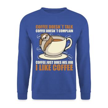 coffee doesn't talk coffee doesn't whine sloth - Unisex Sweatshirt - royal blue - Front - Alina (178cm) & Michal (187cm)